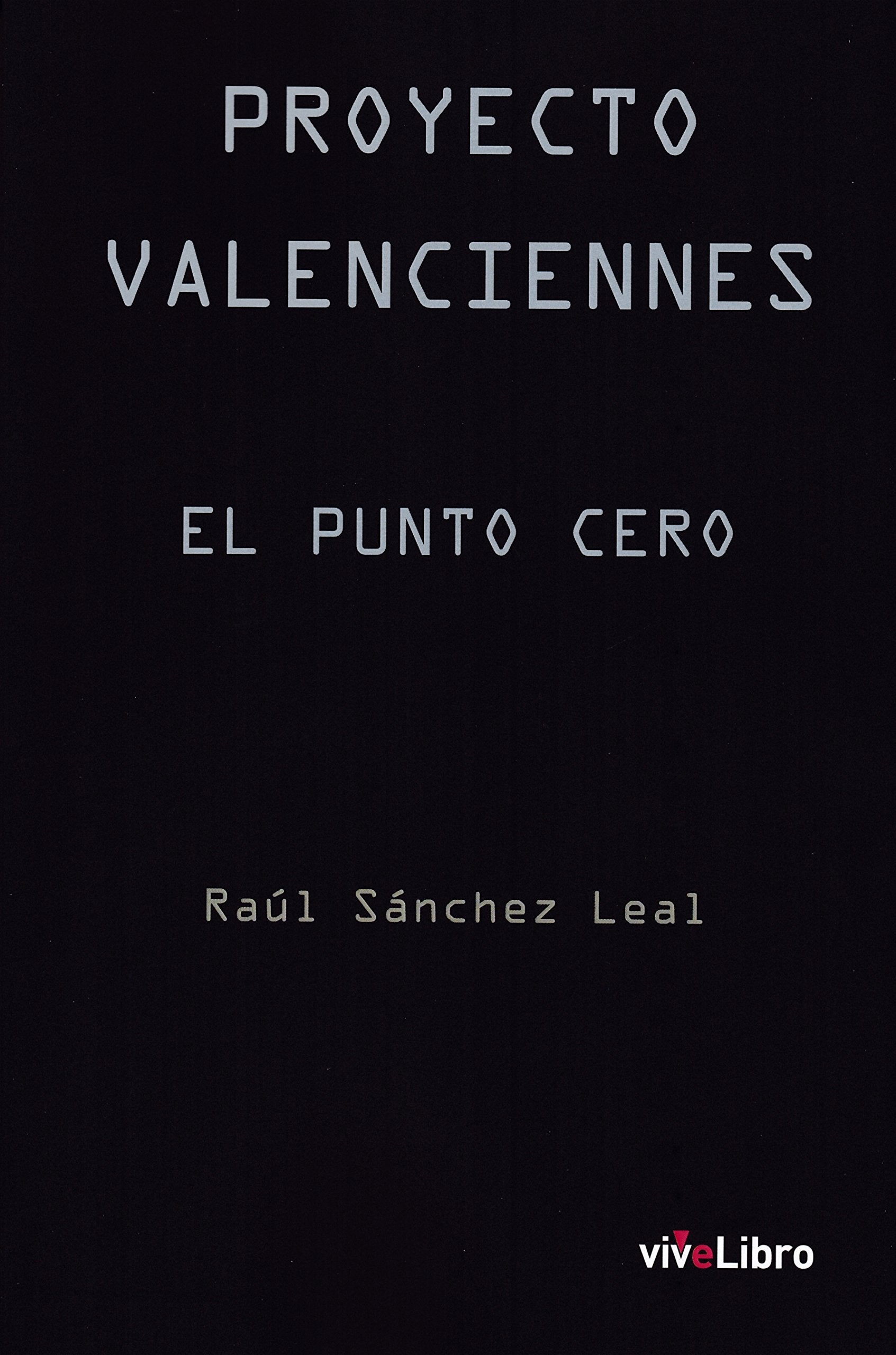 PROYECTO VALENCIENNES: EL PUNTO CERO Contemporary literature