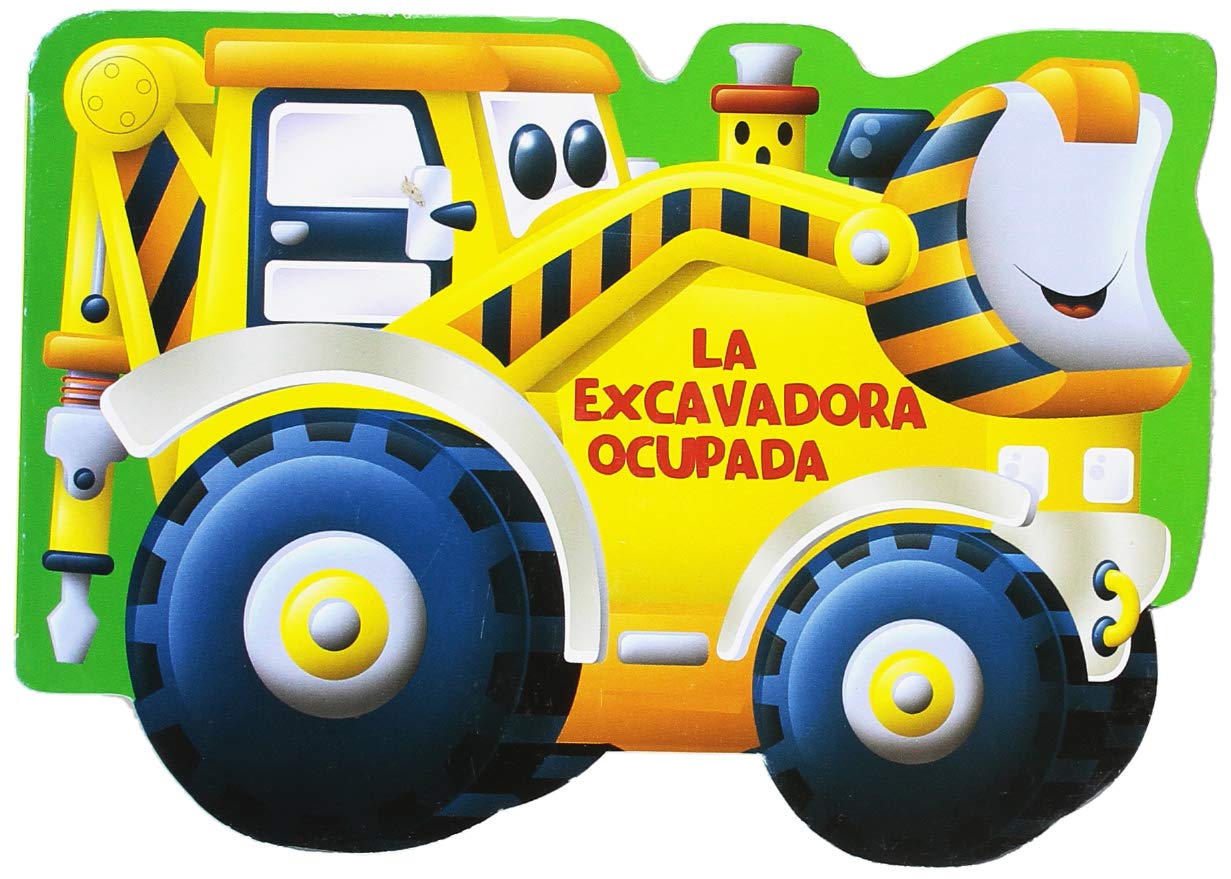 La Excavadora Ocupada (Troquelados) Parents & Children