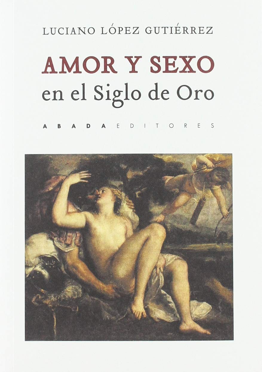Amor y sexo en el Siglo de Oro Books
