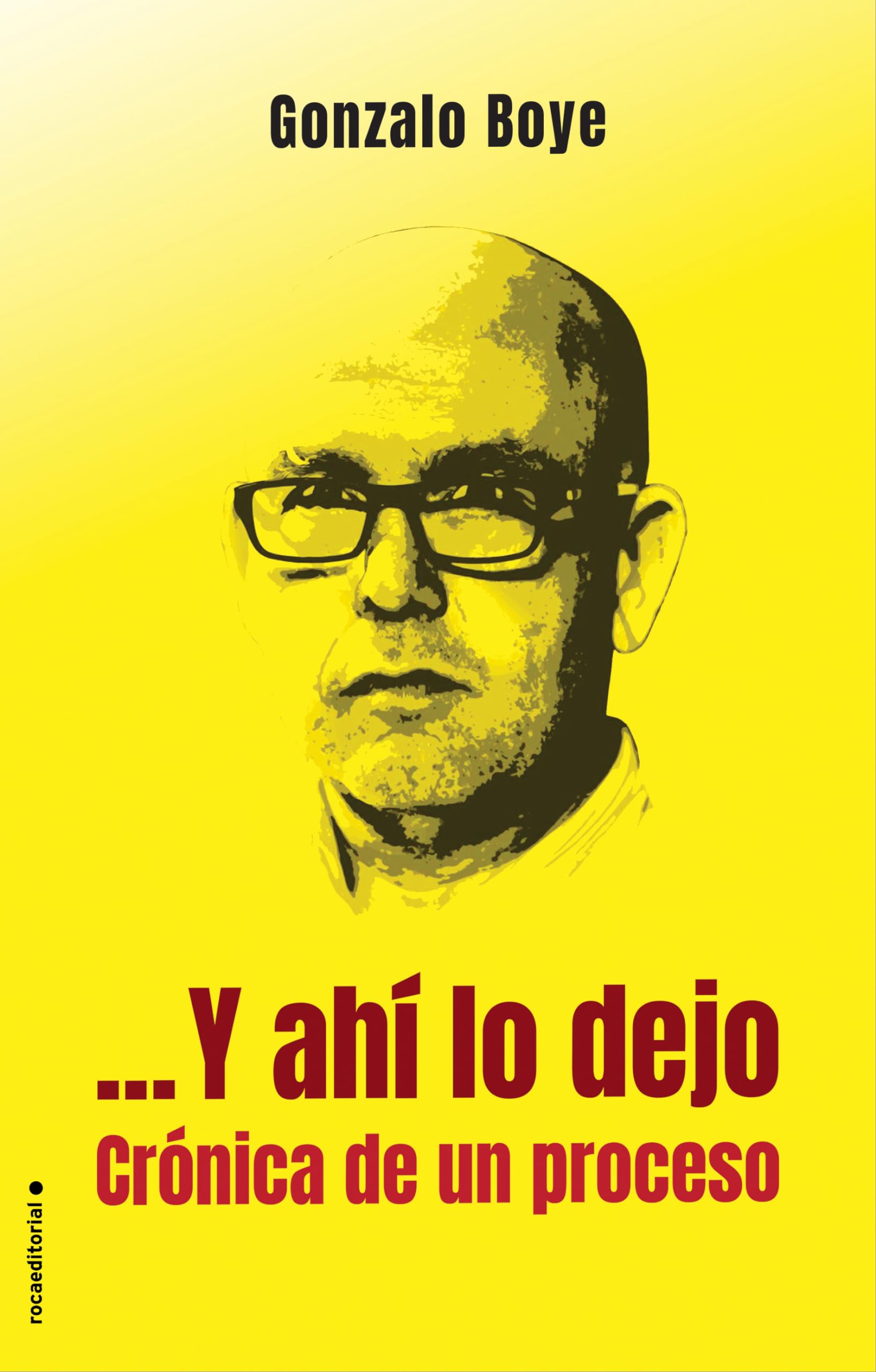 Y ahí lo dejo. Crónica de un proceso (ElDiario.es Libros) Politics & History