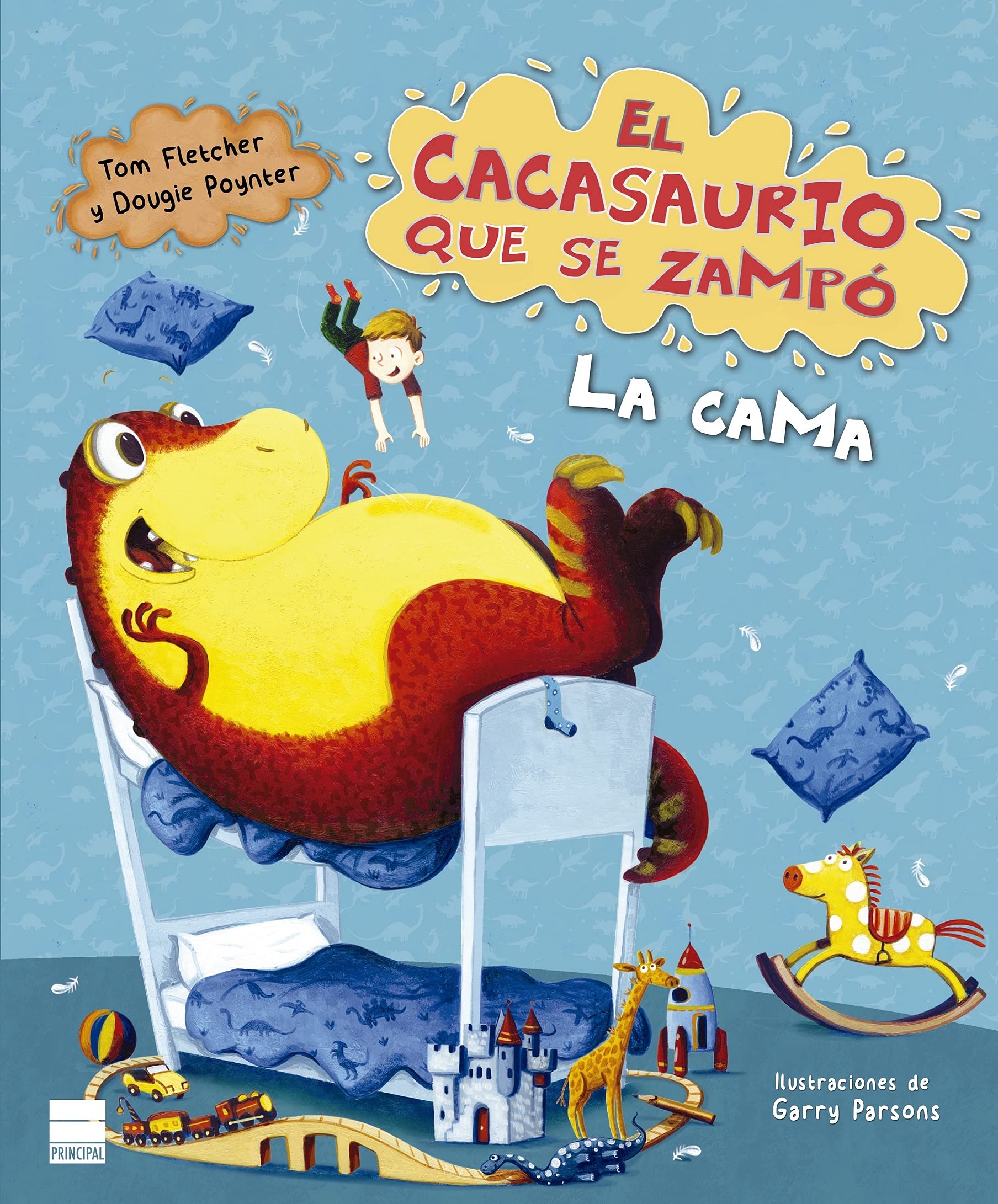 El cacasaurio que se zampó la cama / The Dinosaur That Pooped the Bed! book