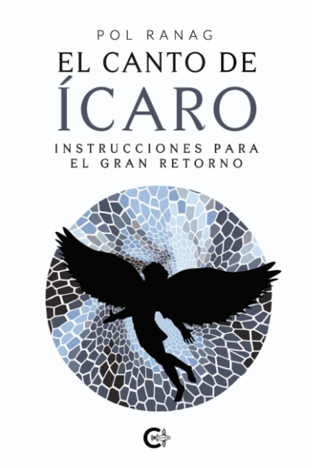 El canto de Ícaro: Instrucciones para el Gran Retorno Contemporary literature