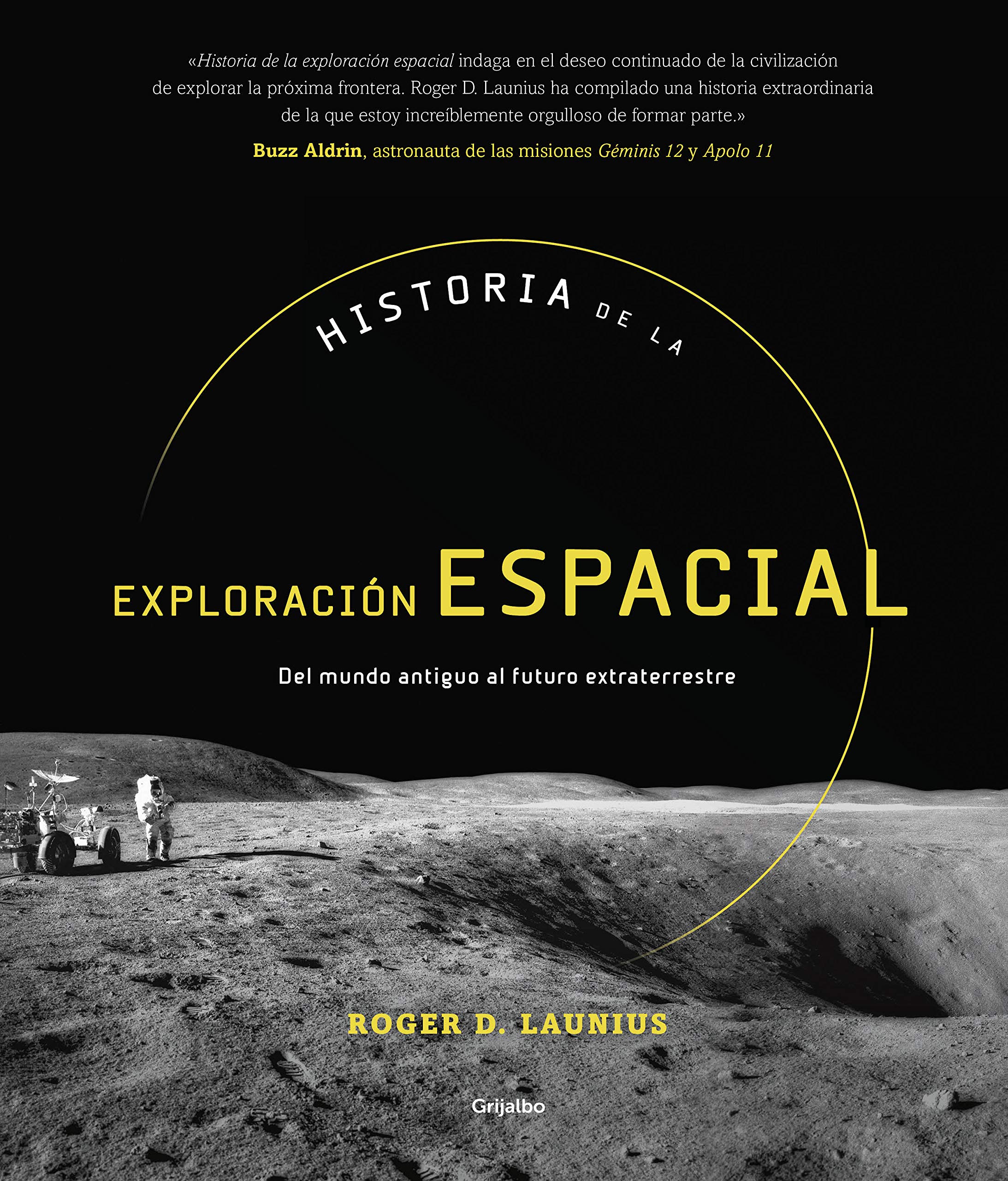 Historia de la exploración espacial: Del mundo antiguo al futuro extraterrestre book