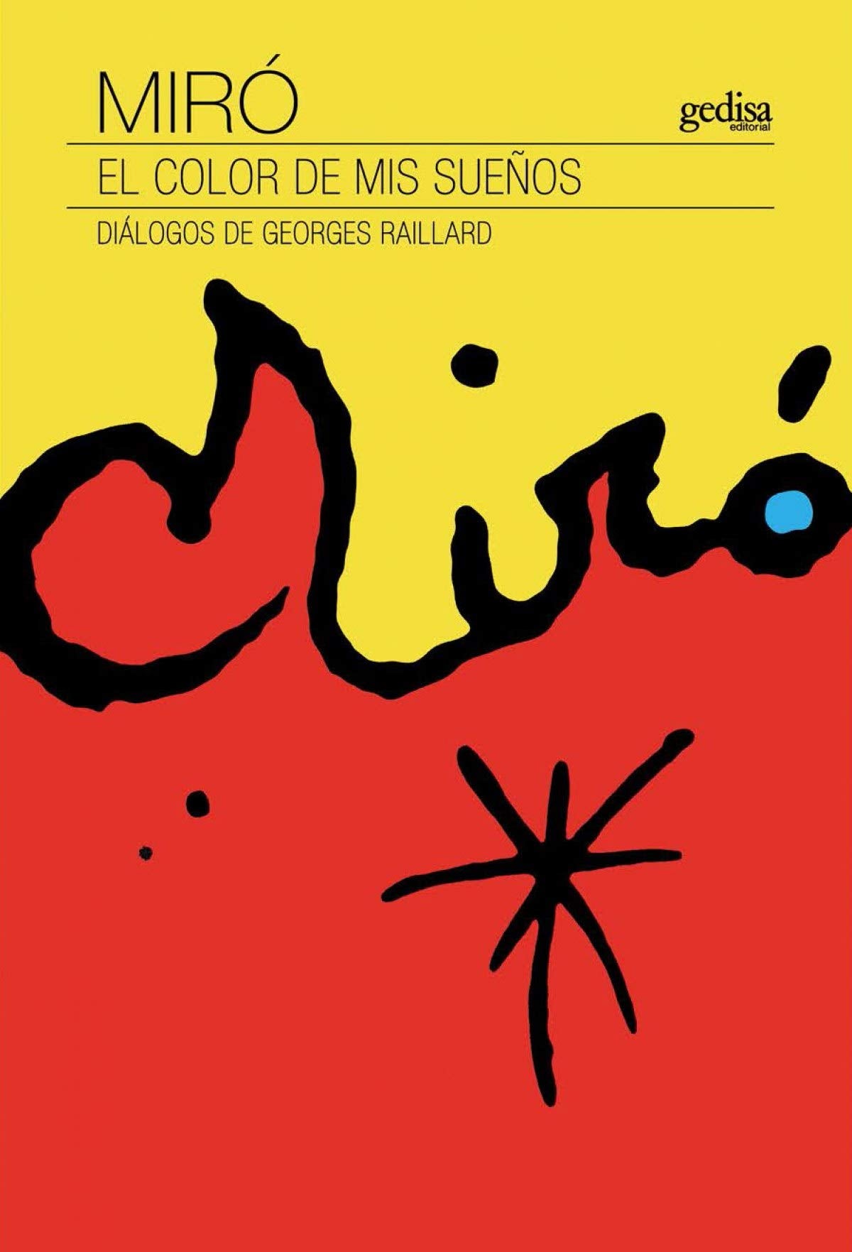 Miró. El color de mis sueños: Diálogos de Georges Raillard book