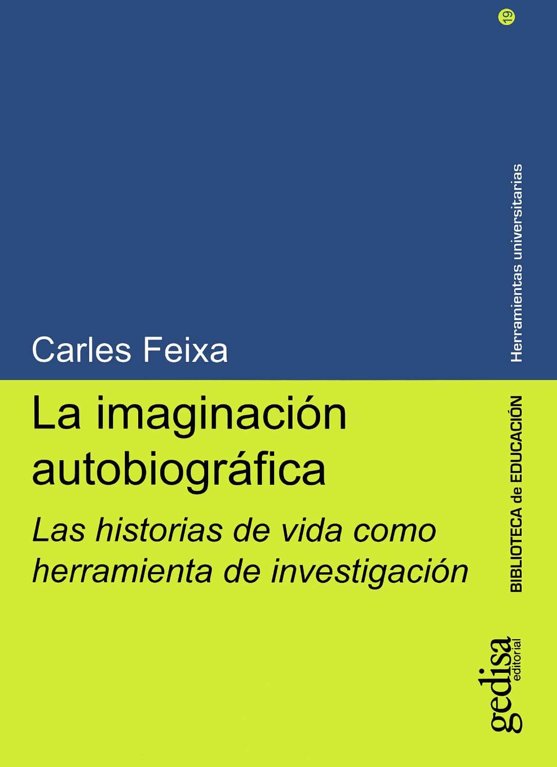 La imaginación autobiográfica : las historias de vida como herramienta de investigación book