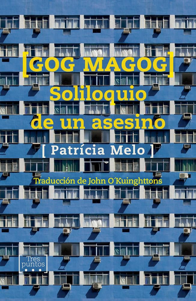 Gog Magog : soliloquio de un asesino Contemporary literature
