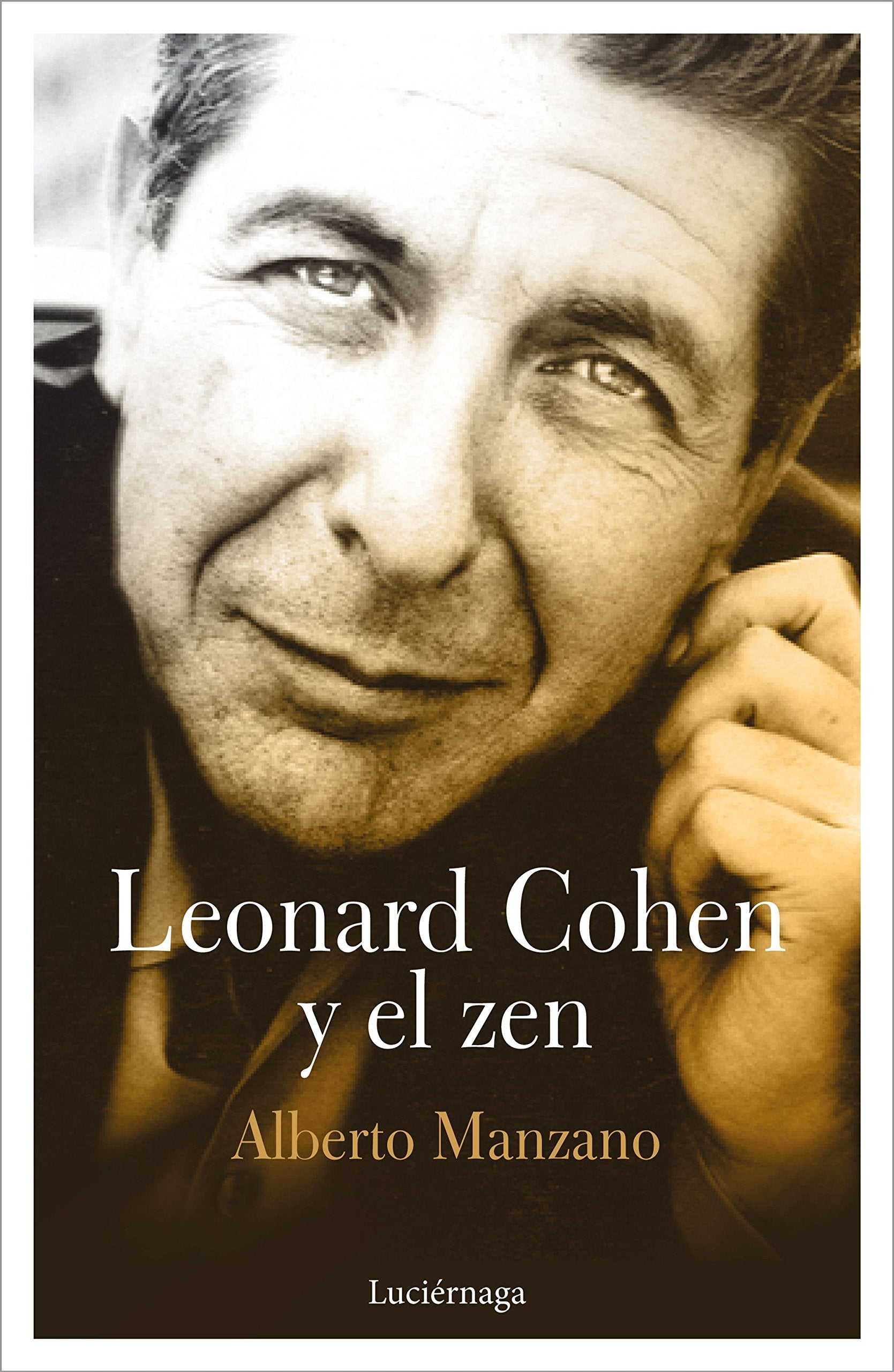 Leonard Cohen y el zen (FILOSOFIAS Y RELIGIONES) Arts & Music