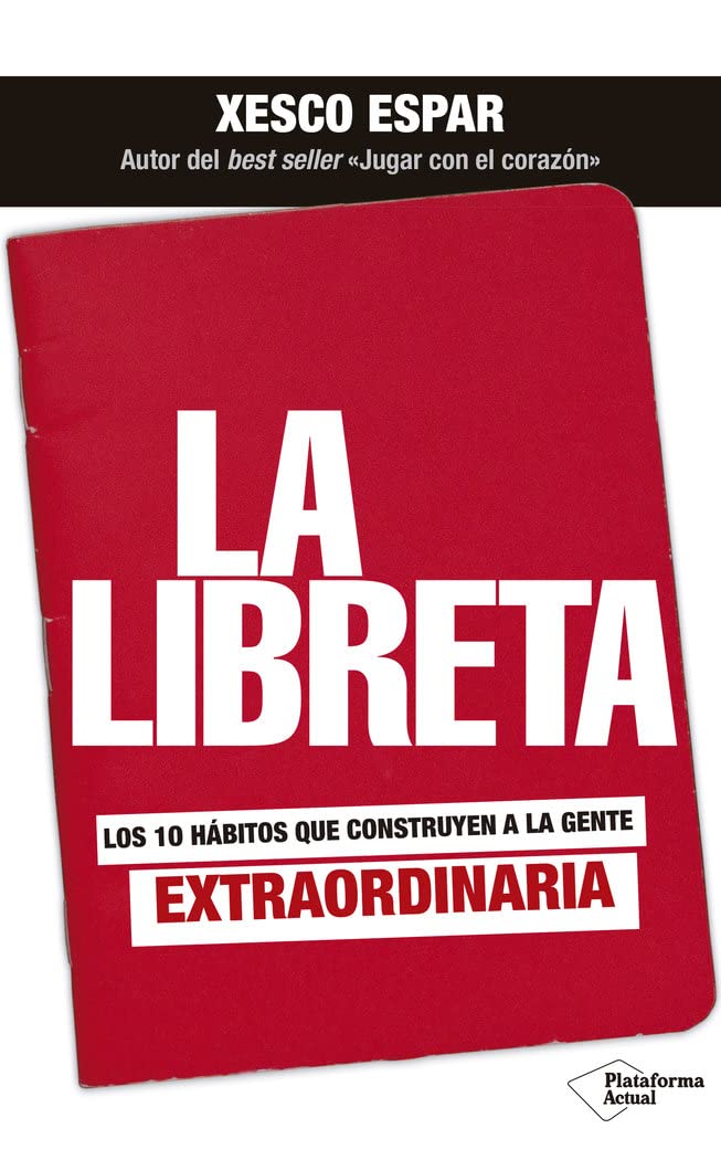 La libreta: Los 10 hábitos que construyen a la gente extraordinaria Books