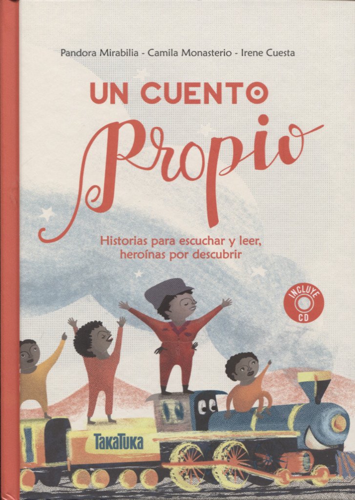 Un cuento propio: Historias para escuchar y leer, heroínas por descubrir book