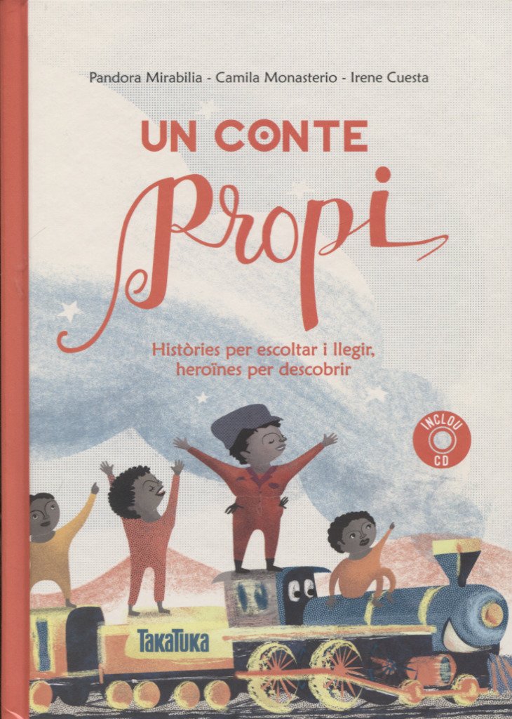 Un conte propi : Històries per escoltar i llegir, heroïnes per descobrir Social Sciences