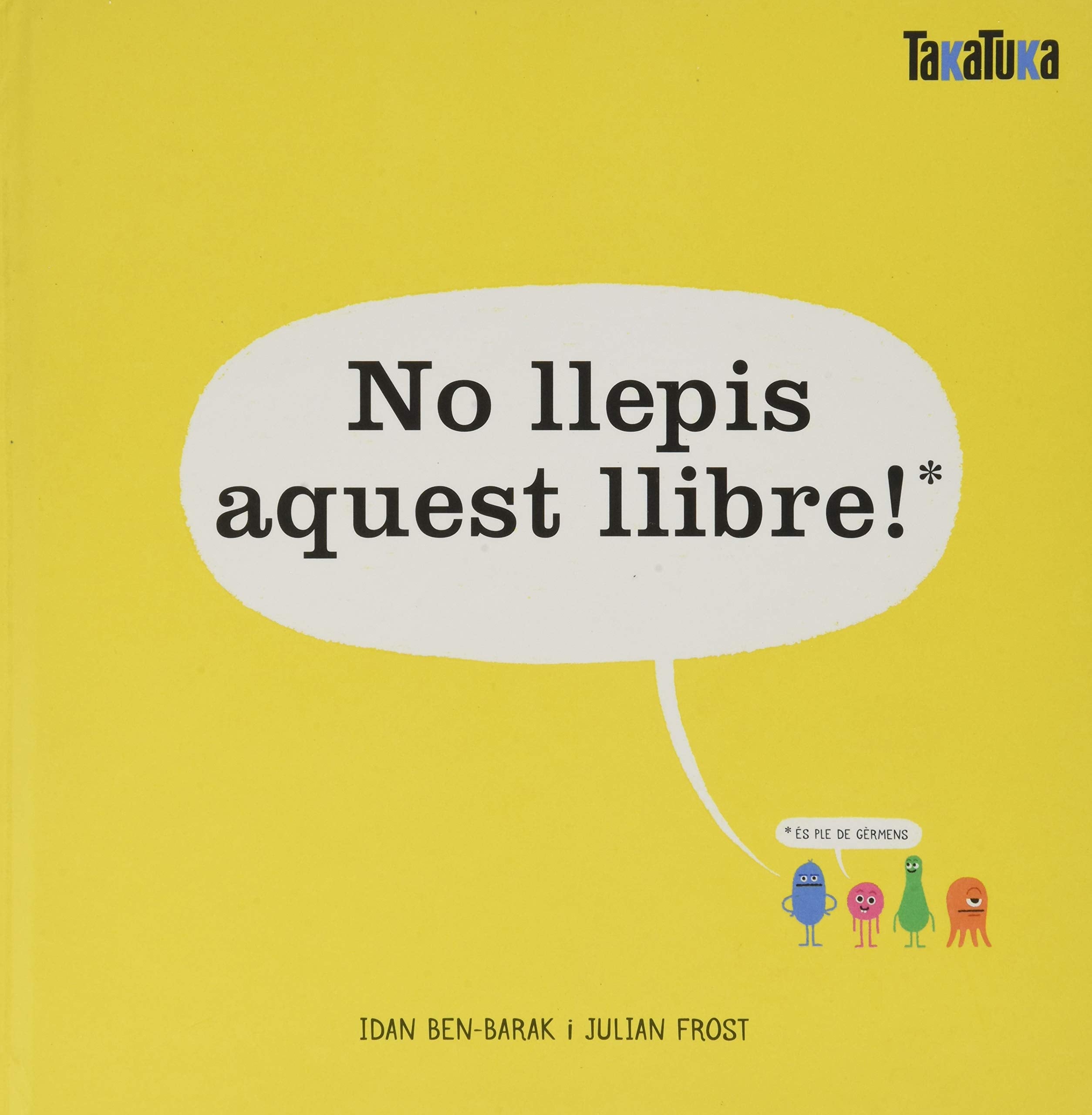 No llepis aquest llibre!: És ple de gèrmens Non-fiction