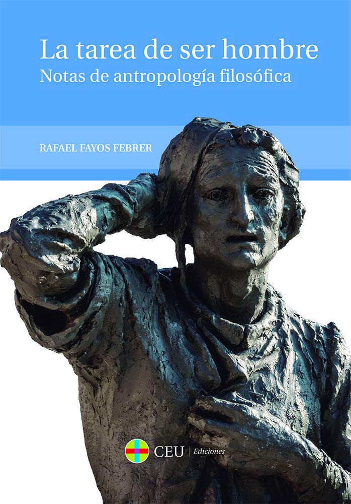 La tarea de ser hombre: Notas de antropología filosófica book