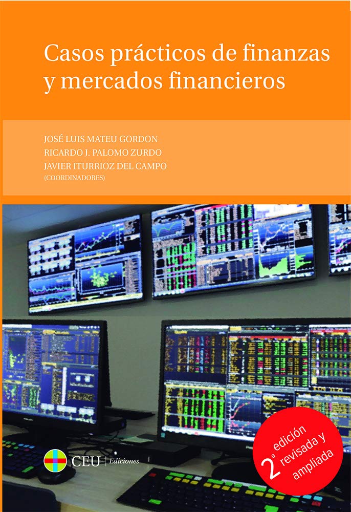Casos prácticos de finanzas y mercados financieros. 4ª edición revisada y ampliada (Textos Docentes, Band 60) Business & Technology