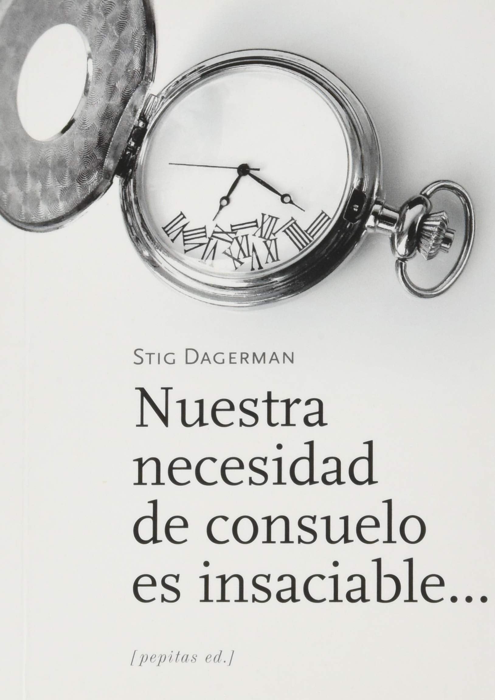 Nuestra necesidad de consuelo es insaciable-- book