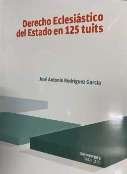 Derecho eclesiastico del estado en 125 tuits book