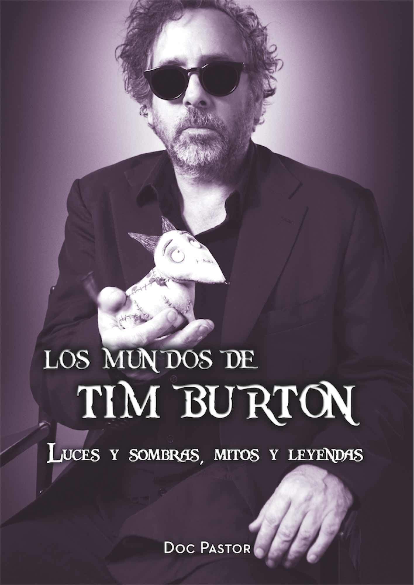 Los mundos de Tim Burton: Luces y sombras, mitos y leyendas book