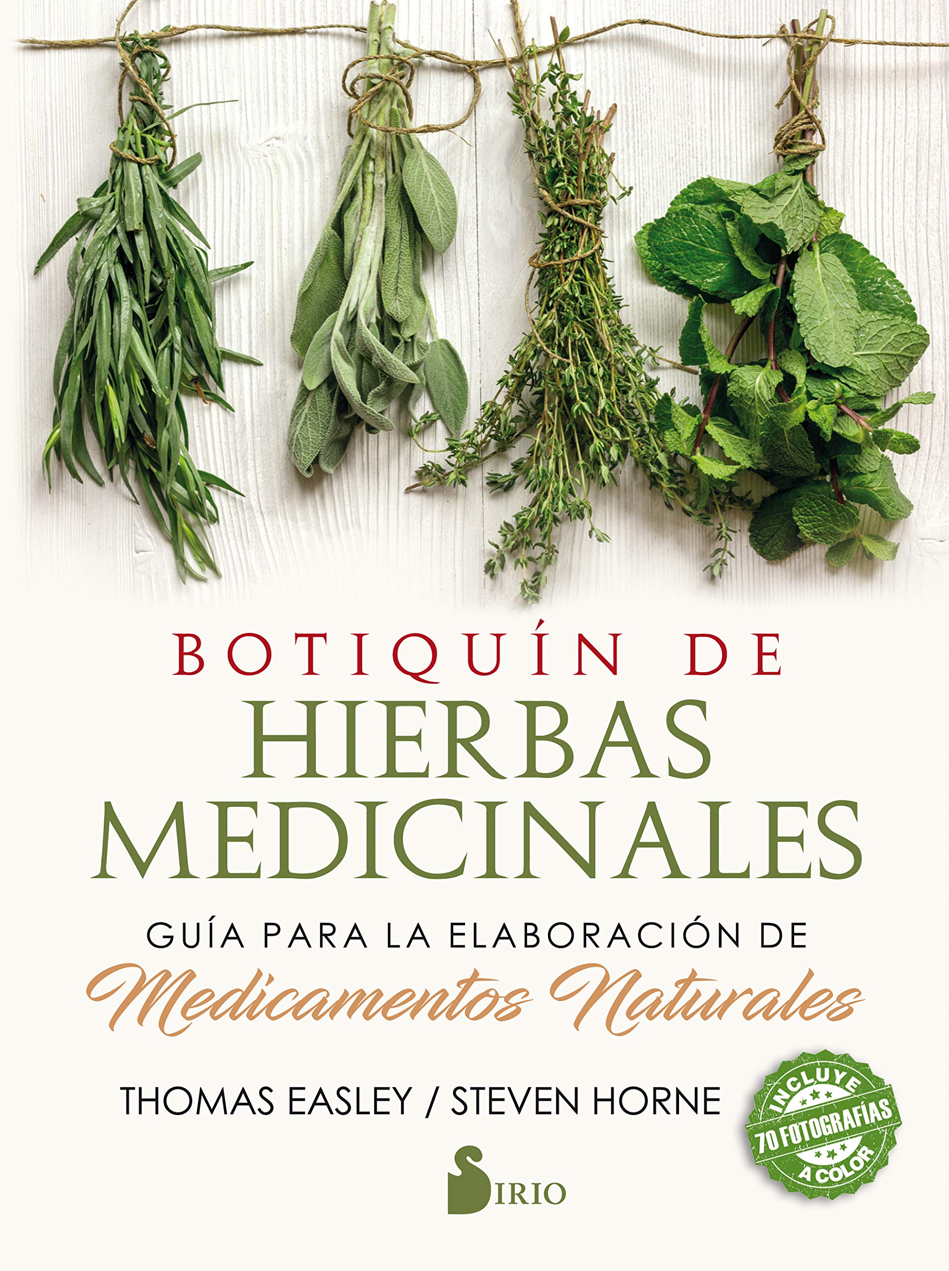 Botiquín de hierbas medicinales: Guía para la elaboración de medicamentos naturales Health, Nutrition & Fitness