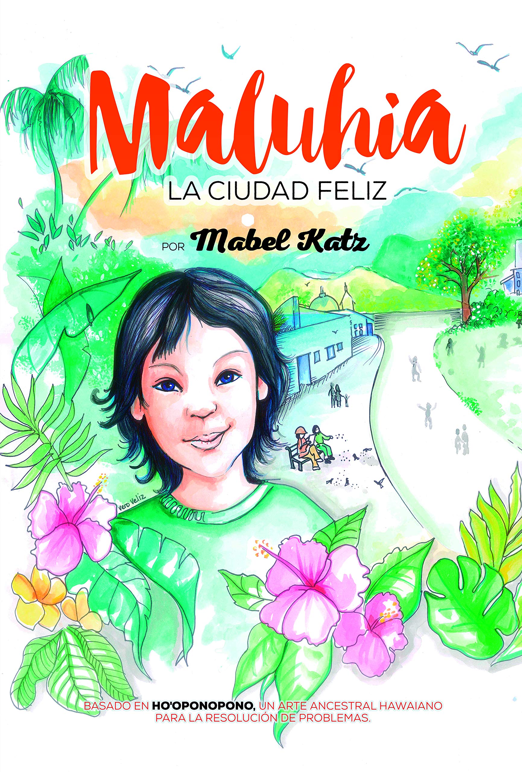 MALUHIA: LA CIUDAD FELIZ Novels & Short Stories
