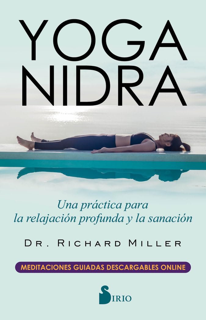 Yoga Nidra: Una Practica Para La Relajacion Profundal Y La Sanacion book