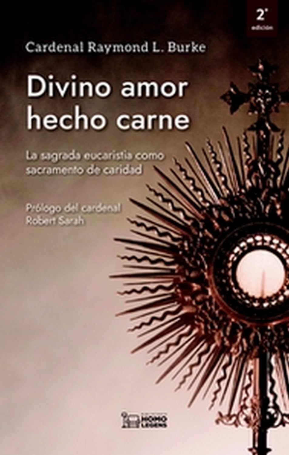 DIVINO AMOR HECHO CARNE: LA SAGRADA EUCARISTÍA COMO SACRAMENTO DE CARIDAD Religion & Esotericism