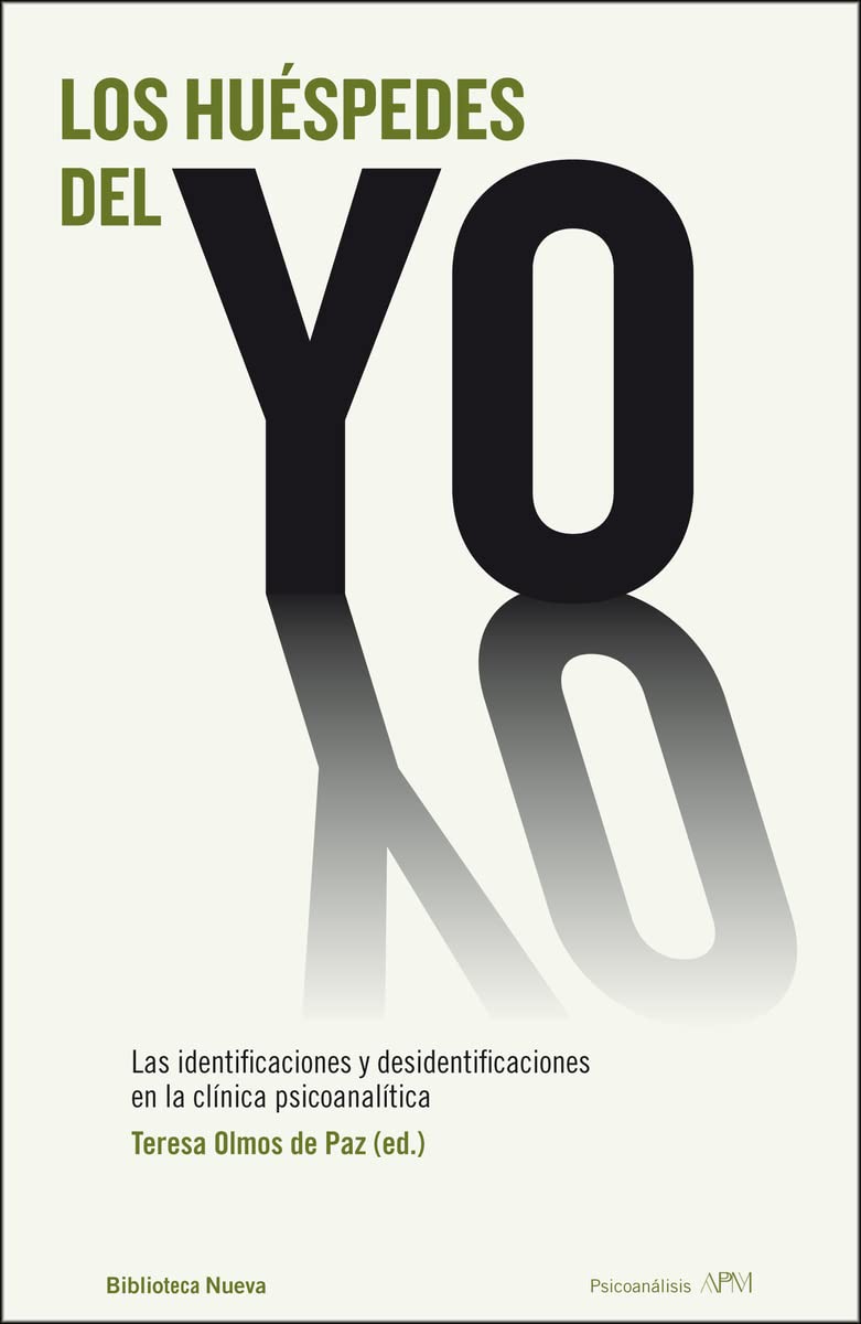 Los huéspedes del yo . Las identificaciones y desidentificaciones en la clínica psi Medicine