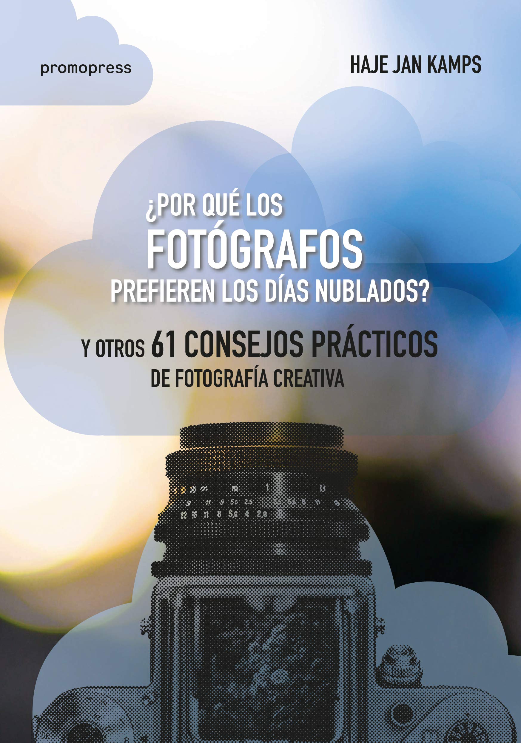 ¿POR QUÉ LOS FOTÓGRAFOS PREFIEREN LOS DÍAS NUBLADOS? Social Sciences