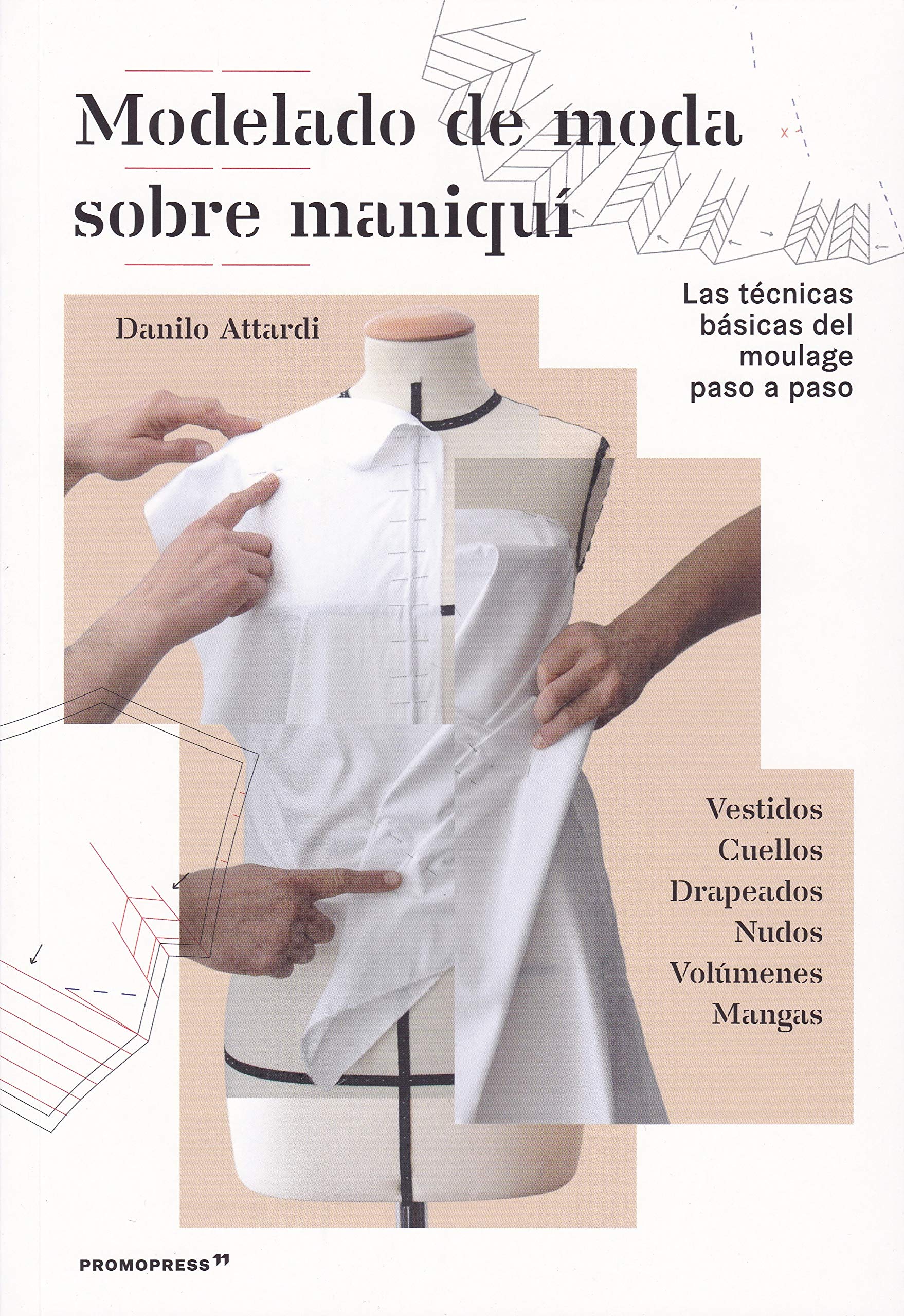 Modelado de moda sobre maniquí - Las técnicas básicas del moulage paso a paso Books