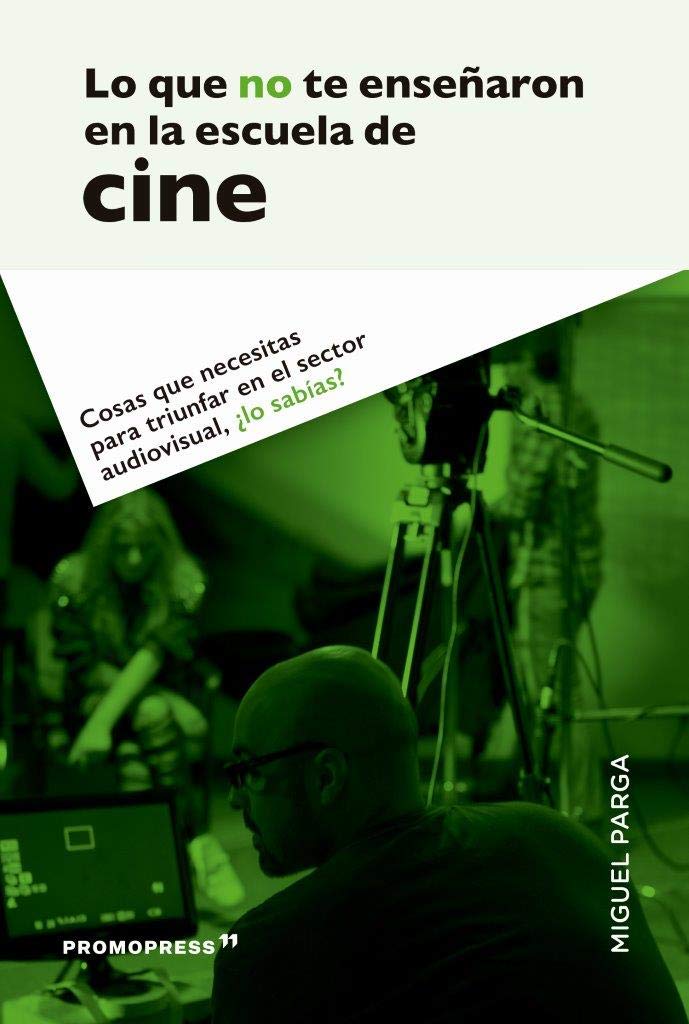 Lo que no te enseñaron en la escuela de cine Books
