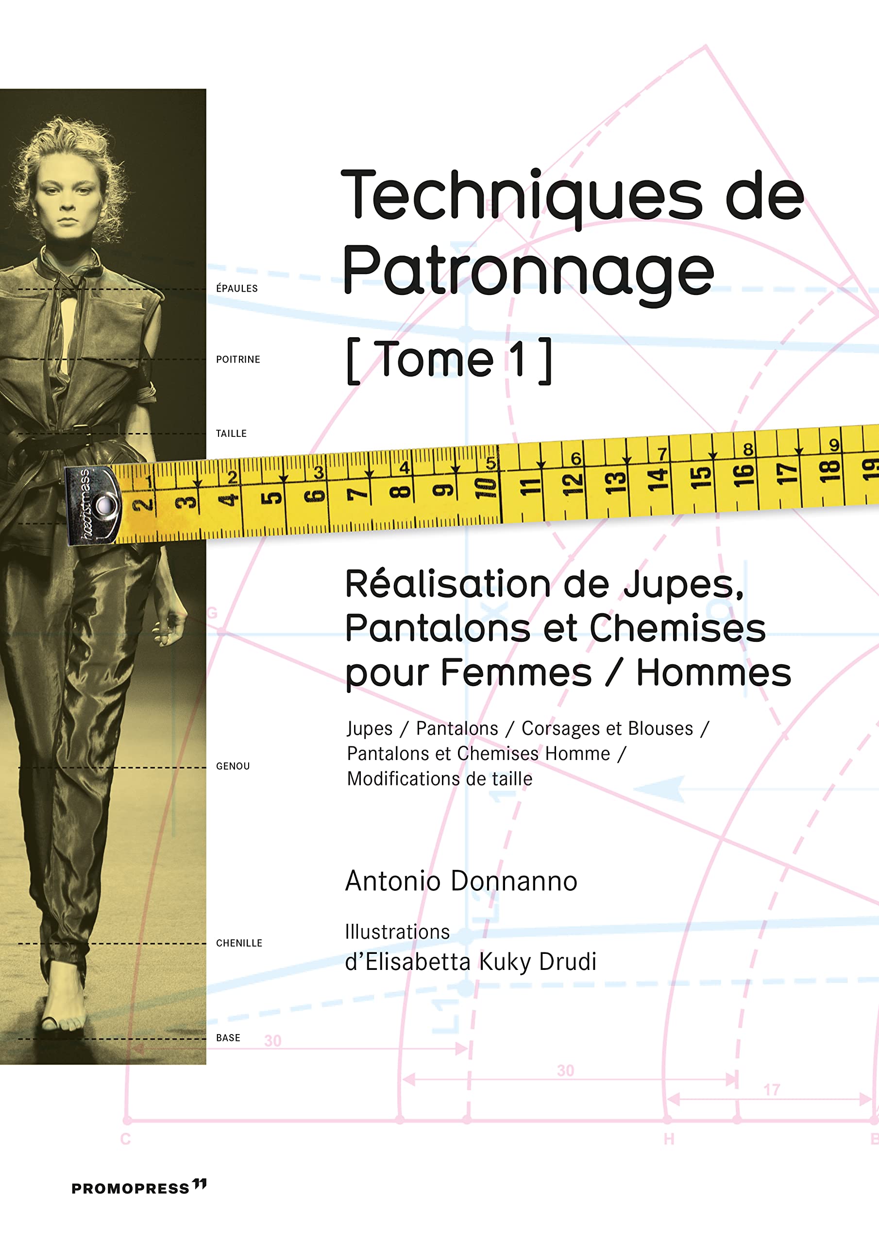 Techniques de patronnage: Tome 1 : Réalisation de jupes, pantalons et chemises pour femmes / hommes book