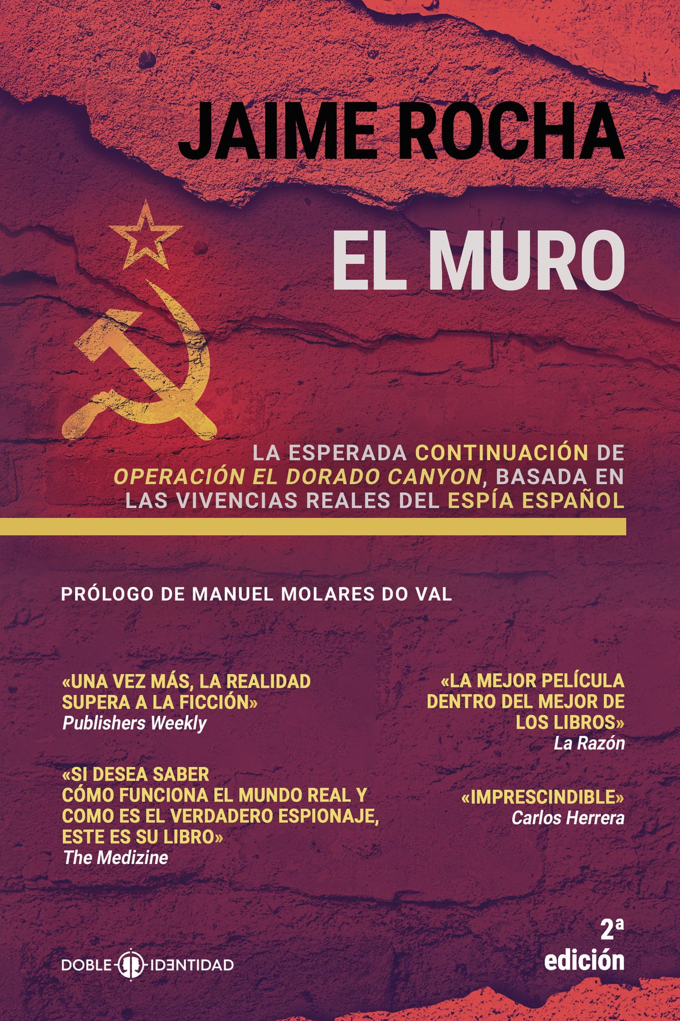 El Muro: La esperada continuación de Operación El Dorado Canyon, basada en las vivencias reales del espía español Memories