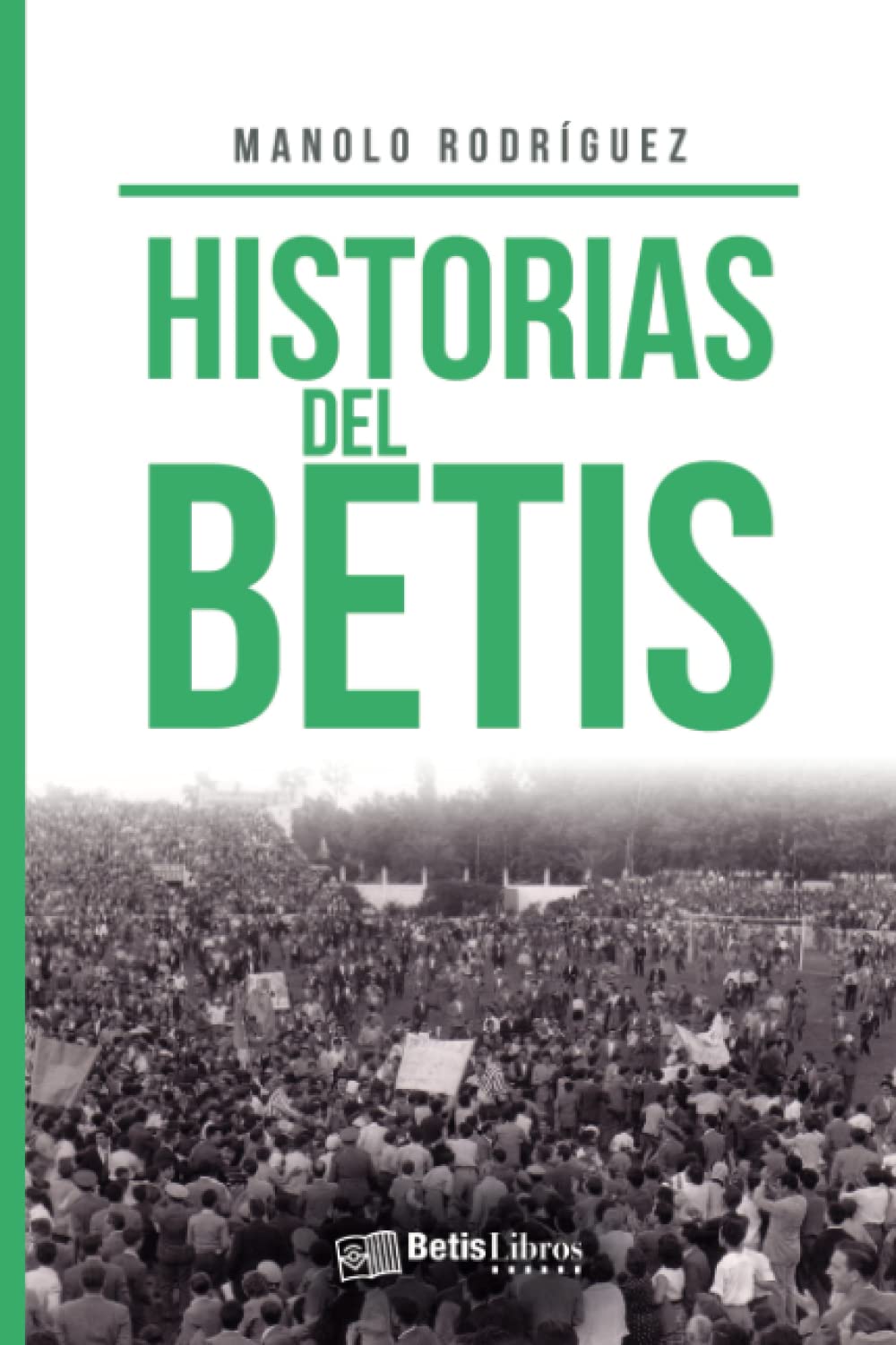 Historias del Betis Leisure & Fun