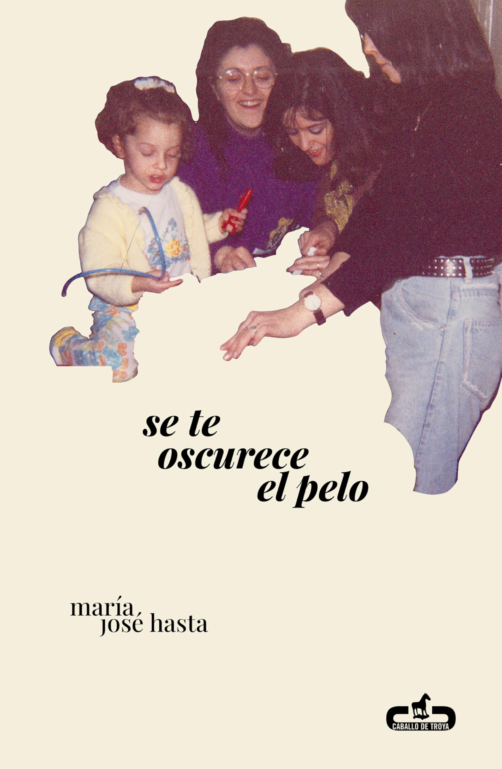 Se te oscurece el pelo (Caballo de Troya) Essays & Short Stories