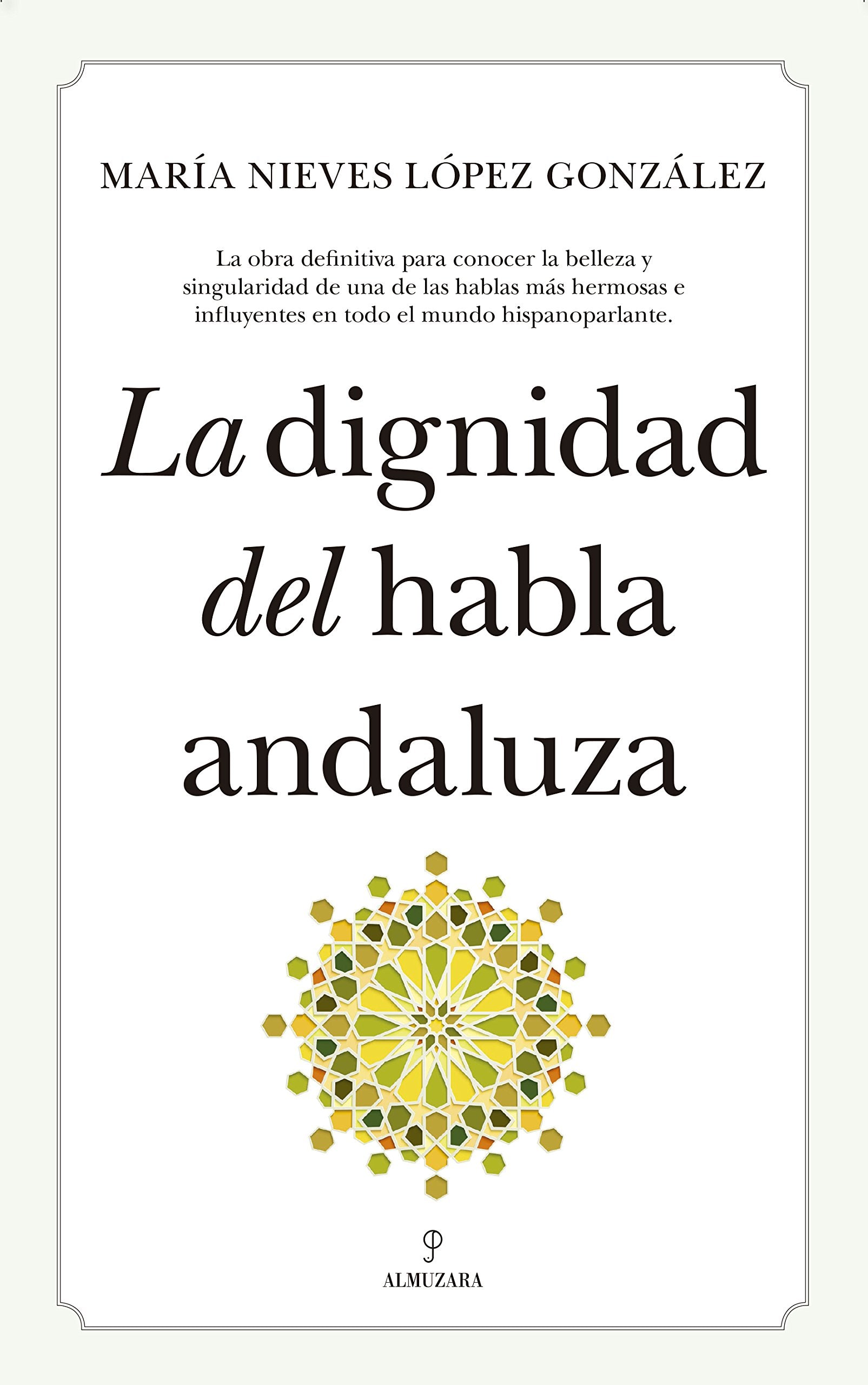La dignidad del habla andaluza (Andalucía) Social Sciences