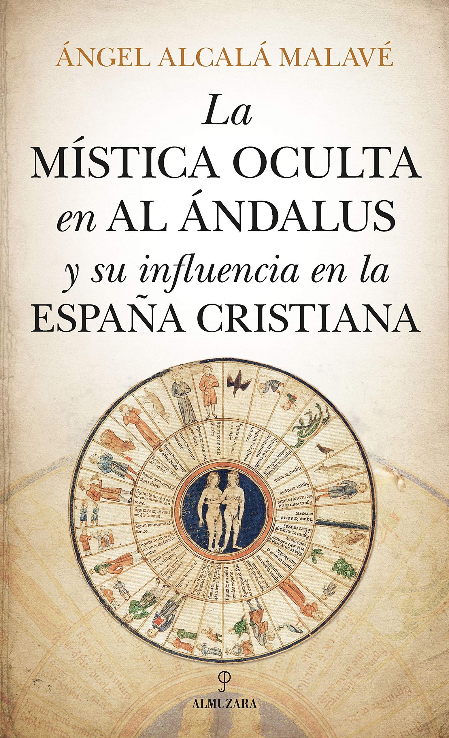 LA MÍSTICA OCULTA EN AL ÁNDALUS Y SU INFLUENCIA EN LA ESPAÑA CRISTIANA Religion & Esotericism