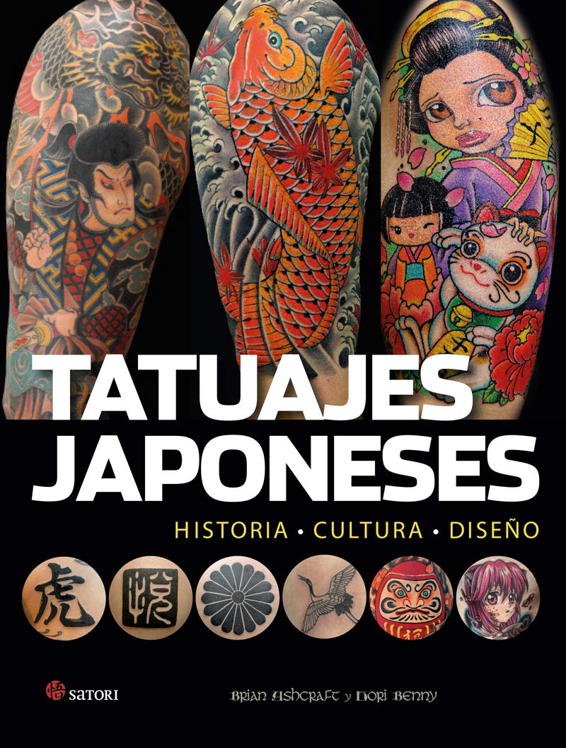 TATUAJES JAPONESES. HISTORIA - CULTURA - DISEÑO (Satori Arte) Non-fiction