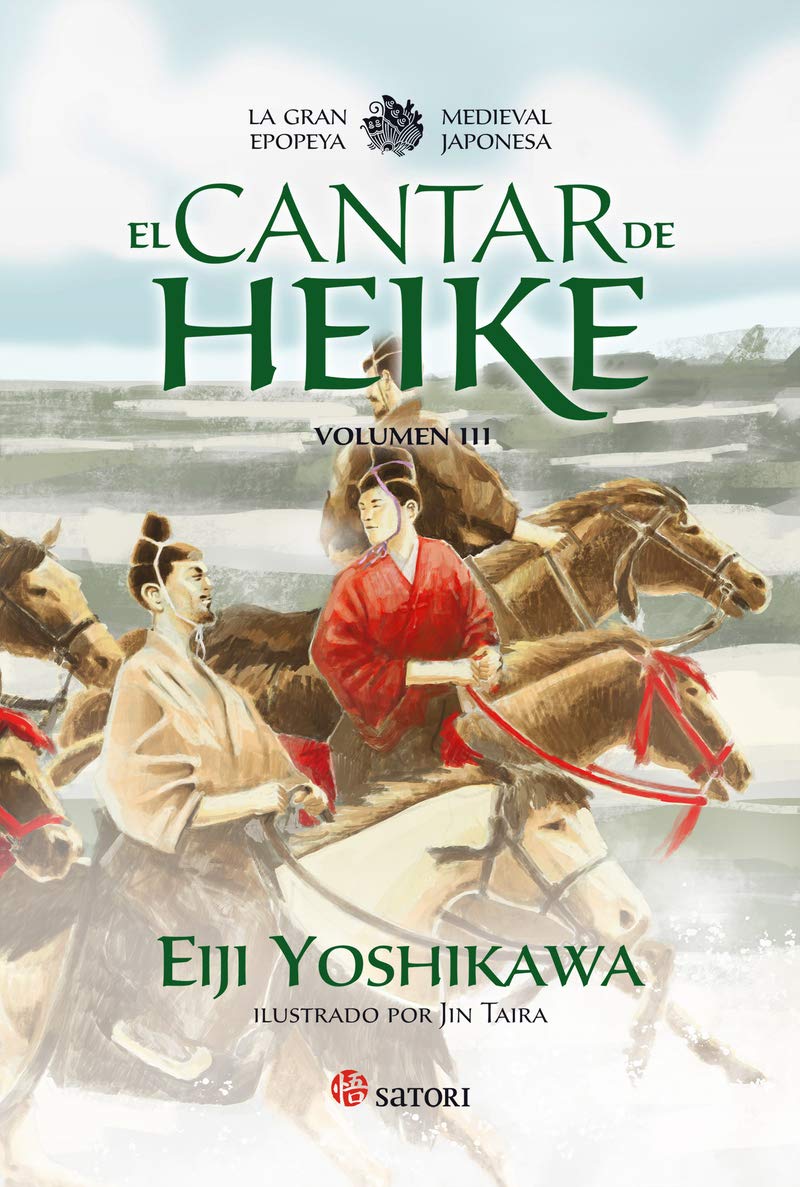 EL CANTAR DE HEIKE. Vol. 3 . La gran epopeya medieval japonesa (Satori Ilustrados, Band 3) Non-fiction