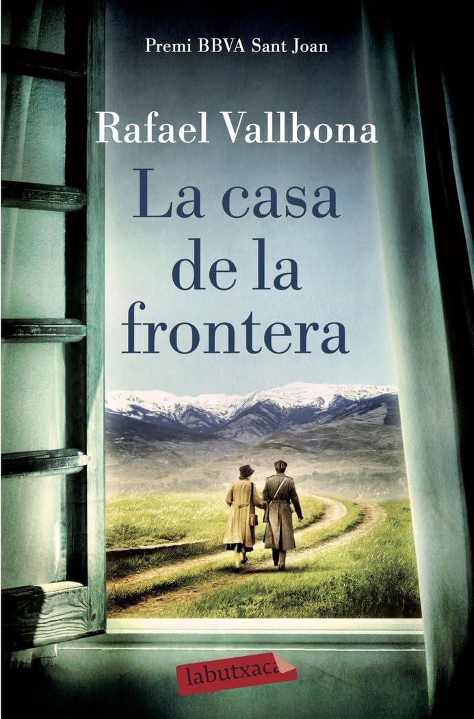 La casa de la frontera: Premi BBVA Sant Joan 2017 (LABUTXACA) Contemporary literature