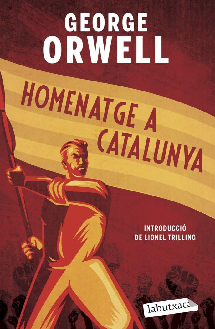 Homenatge a Catalunya: Introducció de Lionel Trilling (LABUTXACA) Contemporary literature
