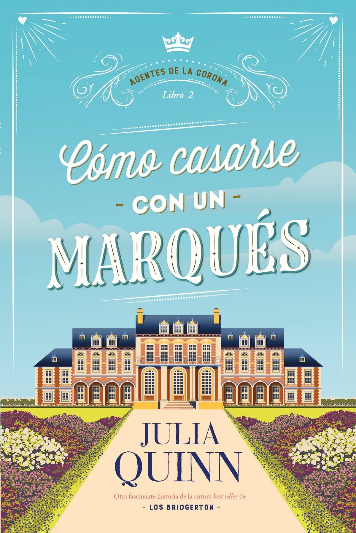 Cómo casarse con un marqués (Agentes de la corona 2) (Titania época) Historical Fiction