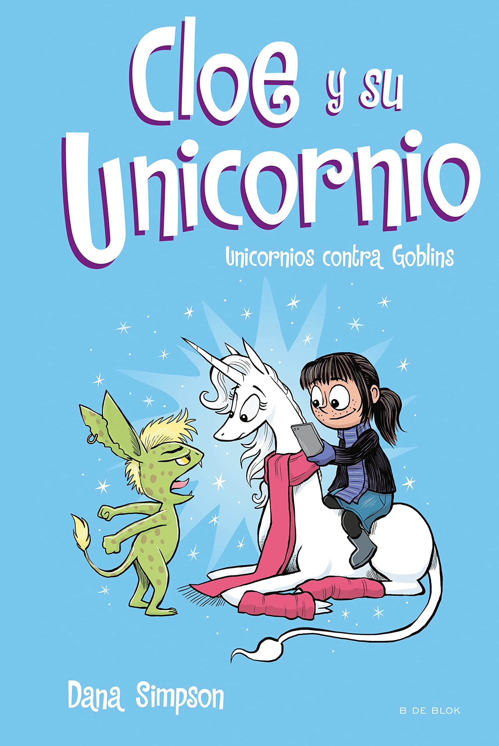 Unicornios contra Goblins (Cloe y su Unicornio 3) book