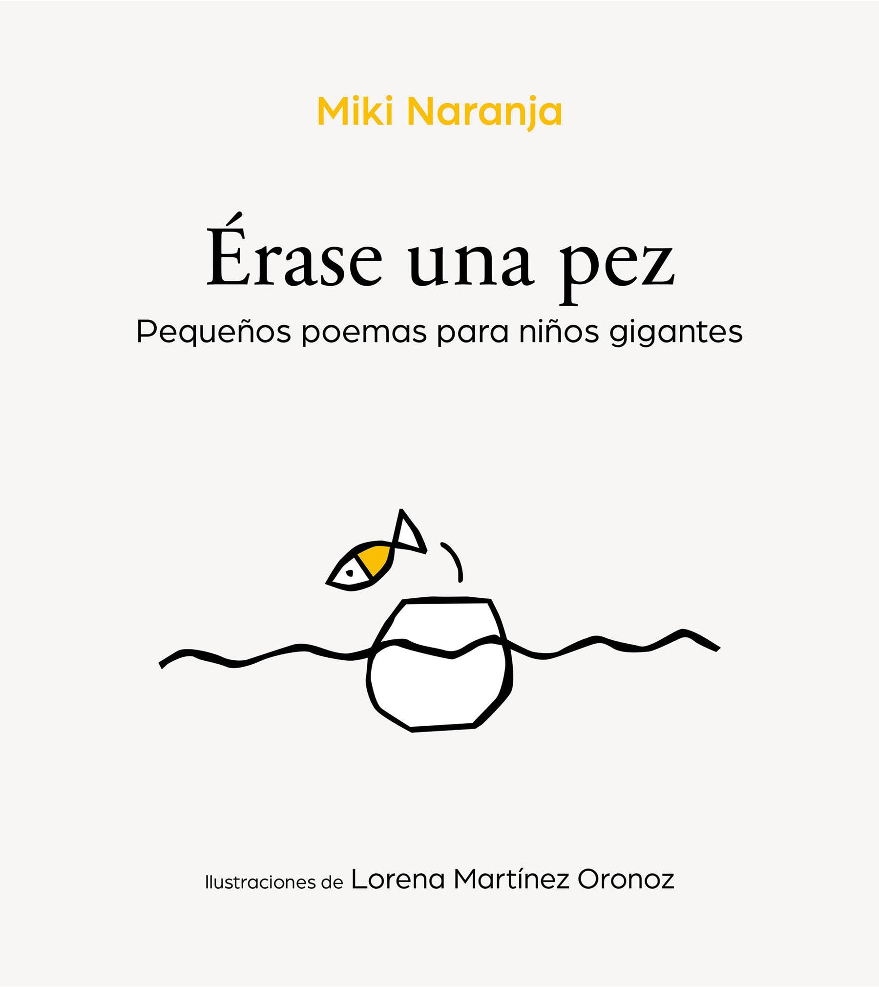 Érase un pez / Once Upon a Fish: Pequeños poemas para niños gigantes (B Plus) Poetry