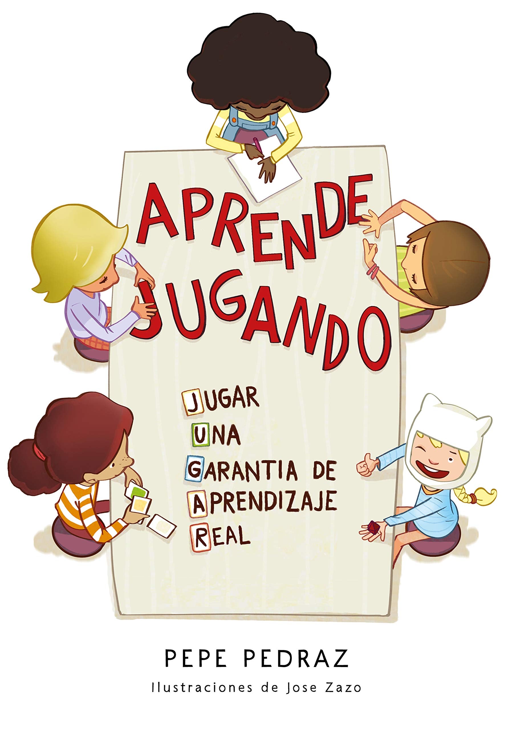 Aprende jugando : una garantía de aprendizaje real Non-fiction