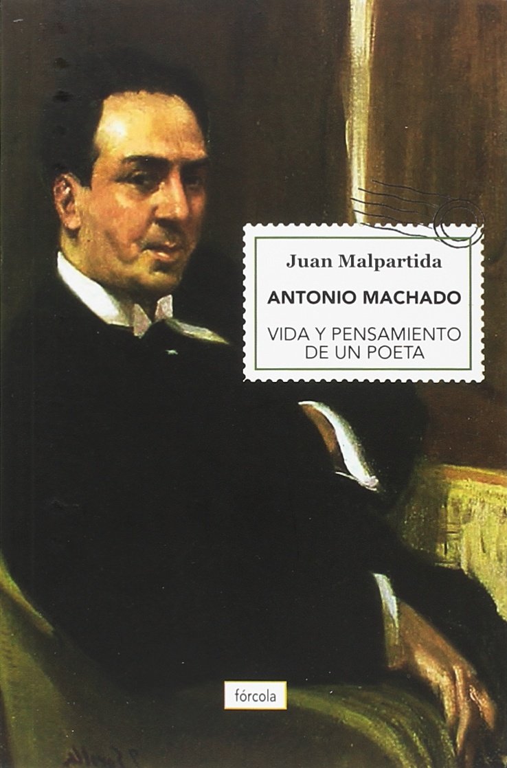 Antonio Machado: Vida y pensamiento de un poeta book