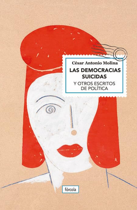 Las democracias suicidas: Y otros escritos de política book