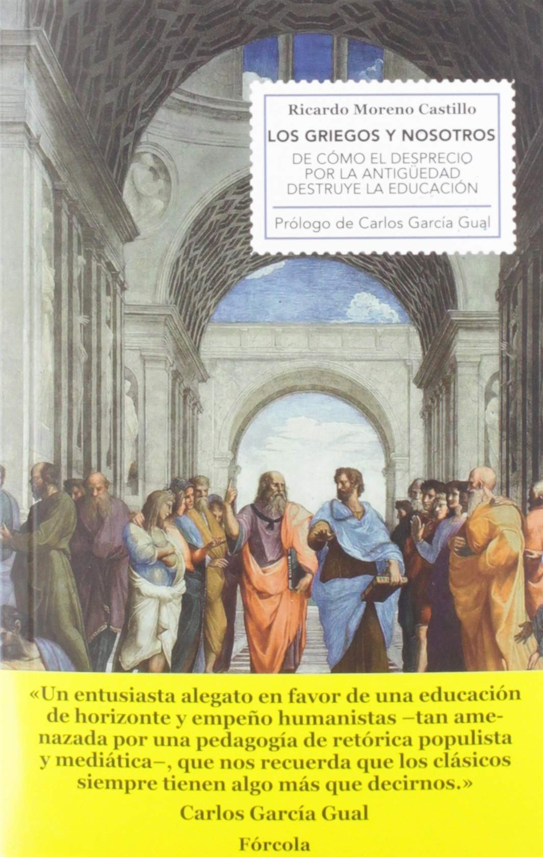 Los griegos y nosotros : de cómo el desprecio por la Antigüedad destruye la educación Philosophy