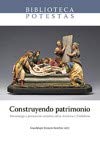 Construyendo patrimonio. Mecenazgo y promoción artística entre América y Andalucía. (Biblioteca Potestas, Band 5) Film, Art & Culture