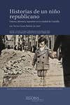 Historias de un niño republicano : guerra, derrota y represión en la ciudad de Castelló Books
