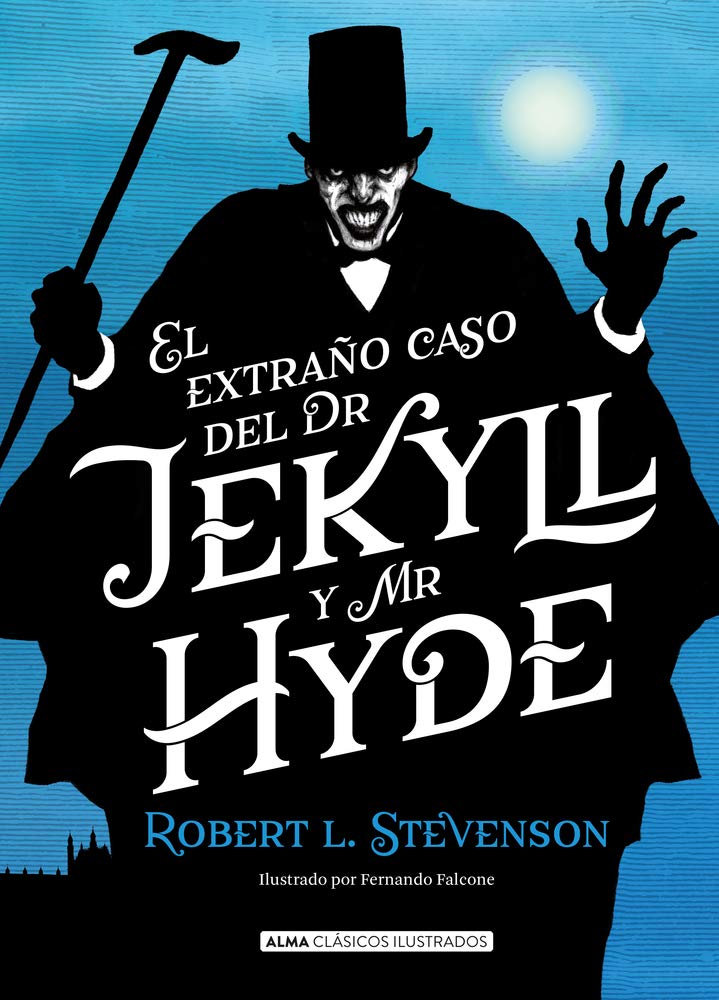 El Extraño Caso de Dr. Jekyll Y Mr. Hyde (Clásicos ilustrados) Classics