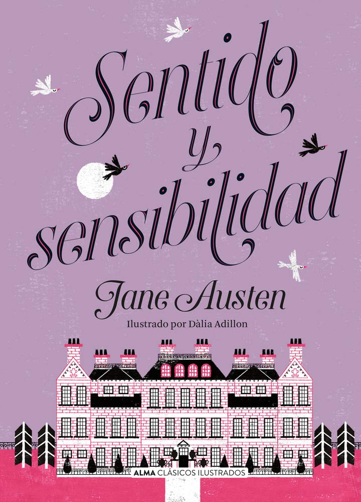 Sentido Y Sensibilidad (Clásicos ilustrados) Classics