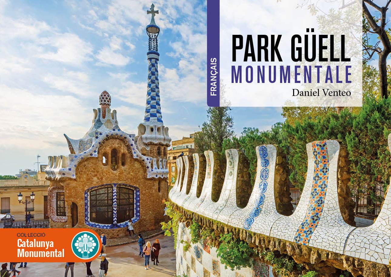 PARK GÜELL MONUMENTALE (Catalunya Monumental, Band 2) Books